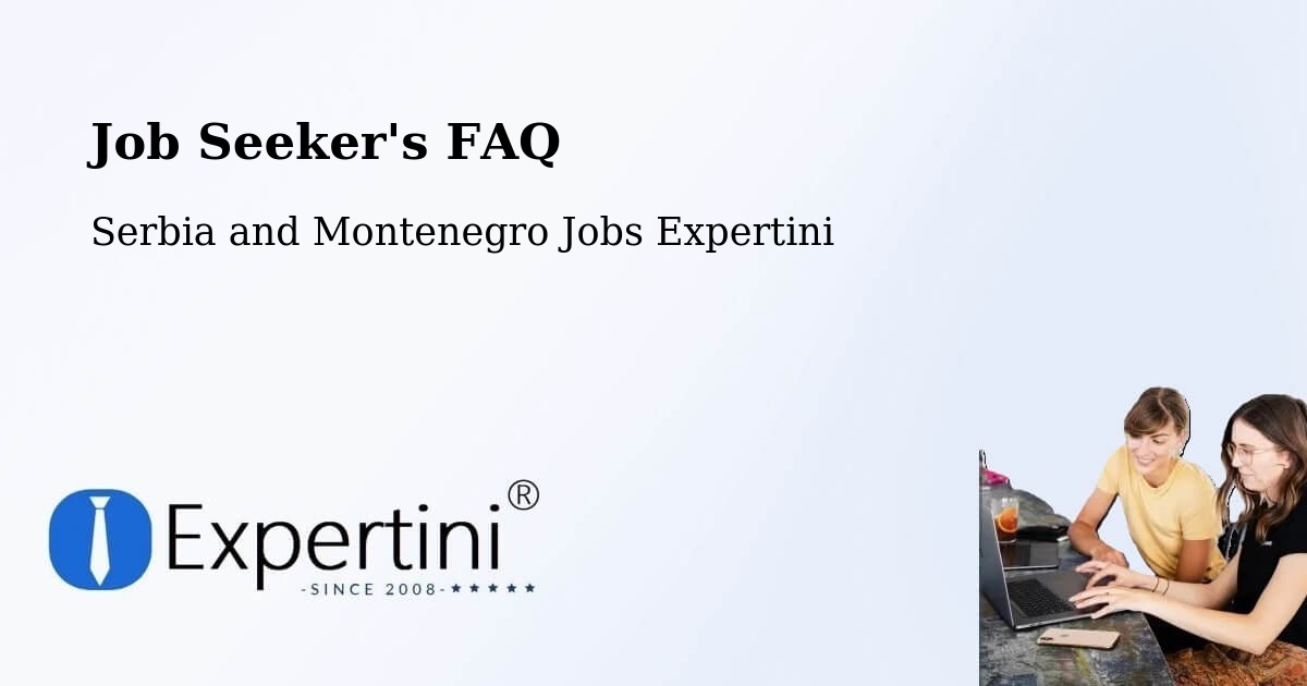 Job Seeker FAQ – Chatham - Serbia and Montenegro Jobs Expertini